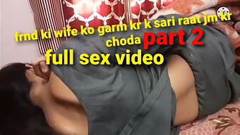 Indian Husband Takes His Wife For A Wild Night Of Passion In Part 2